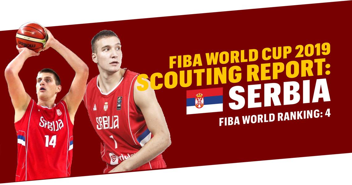  VMX 's FIBA World Cup Scouting Report: SERBIA